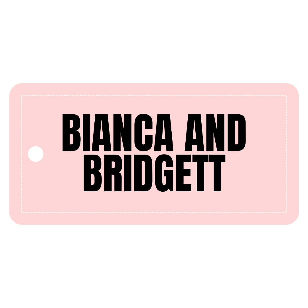 Bianca and Bridgett